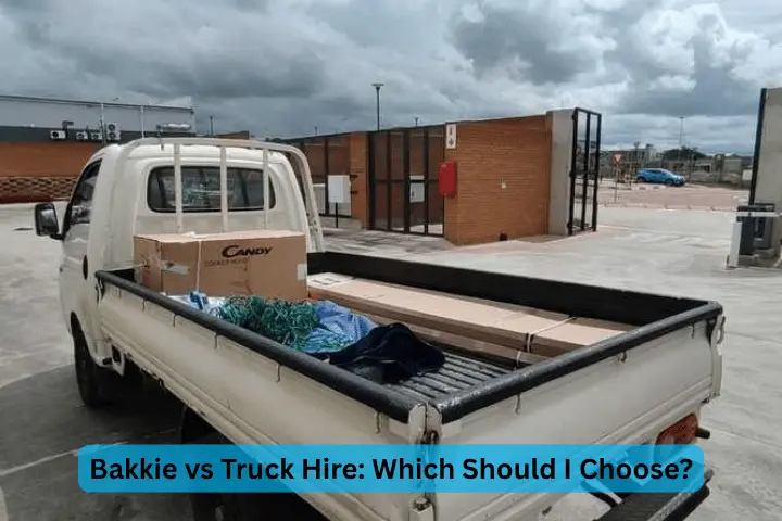Bakkie vs Truck Hire: Which Should I Choose?